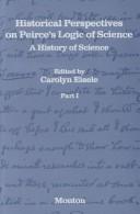 Front cover of Historical Perspectives on Pierce's Logic of Science by Carolyn Eisele