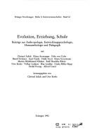 Cover of Evolution, Erziehung, Schule by Christel Adick