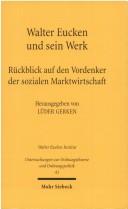 Front cover of Walter Eucken und sein Werk. Rückblick auf den Vordenker der sozialen Marktwirtschaft by Lüder Gerken