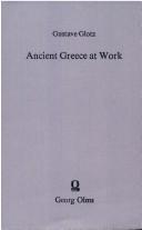 Cover of Ancient Greece at work by Gustave Glotz