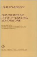 Front cover of Zur Entstehung der babylonischen Mondtheorie by Lis Brack-Bernsen
