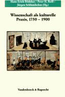 Cover of Wissenschaft als kulturelle Praxis, 1750-1900 by Peter Hanns Reill