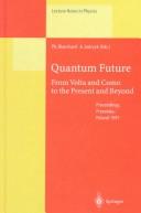 Front cover of Quantum future by Max Born Symposium (10th 1997 Przesieka, Poland)