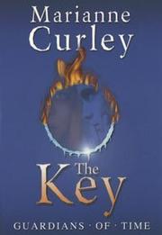 Front cover of The Key by Marianne Curley