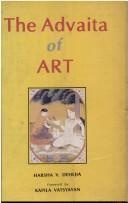 Cover of The Advaita of art by Harsha V. Dehejia