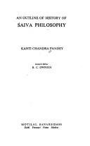 Front cover of An outline of history of Śaiva philosophy by Kanti Chandra Pandey