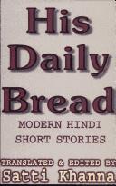 Cover of His daily bread by Satti Khanna