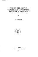 Front cover of The white lotus teachings in Chinese religious history by B. J. ter Haar