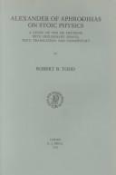 Cover of Alexander of Aphrodisias on Stoic physics by Alexander of Aphrodisias