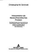 Cover of Interpretation als literaturtheoretisches Problem by Christopher M. Schmidt