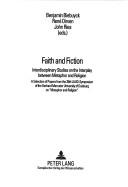 Front cover of Faith and fiction by International L.A.U.D.-Symposium (25th 1997 Gerhard Mercator University of Duisburg, Germany)