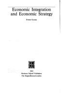 Front cover of Economic integration and economic strategy by Kozma, Ferenc.