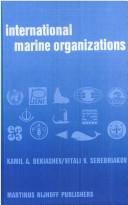 Front cover of International marine organizations by Kamilʹ Abdulovich Beki͡ashev