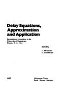 Cover of Delay equations, approximation, and application by Günther Meinardus