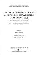 Front cover of Unstable current systems and plasma instabilities in astrophysics by International Astronomical Union. Symposium