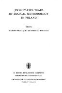 Front cover of Twenty-five years of logical methodology in Poland by Ryszard Wójcicki