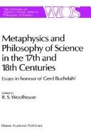 Cover of Metaphysics and philosophy of science in the seventeenth and eighteenth centuries by Gerd Buchdahl