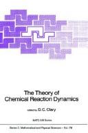 Front cover of The Theory of Chemical Reaction Dynamics by D.C. Clary
