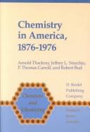Front cover of Chemistry in America, 1876-1976 by Arnold Thackray