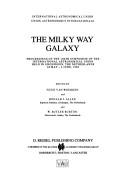 Front cover of The Milky Way Galaxy by International Astronomical Union. Symposium