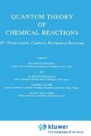 Front cover of Quantum Theory of Chemical Reactions: Vol. 1 by Unknown