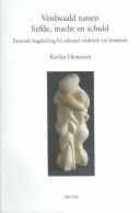 Front cover of Verdwaald Tussen Liefde, Macht En Schuld by Karlijn Demasure