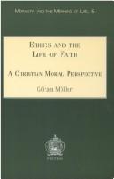 Front cover of Ethics and the Life of Faith (Morality and the meaning of life) by G. Moller