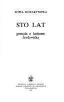 Front cover of Sto lat by Zofia Kozarynowa