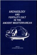 Front cover of Archaeology and fertility cult in the ancient Mediterranean by International Conference on Archaeology of the Ancient Mediterranean (1st 1985 University of Malta)