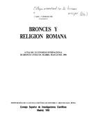 Front cover of Bronces y religión romana by Colloque international sur les bronzes antiques (11th 1990 Madrid, Spain)