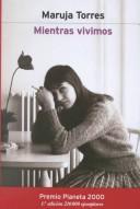 Cover of Mientras Vivimos by Maruja Torres