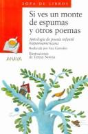 Front cover of Si Ves Un Monte De Espumas Y Otros Poemas / If You See a Forest Of Foam and Other Poems by Teresa Novoa