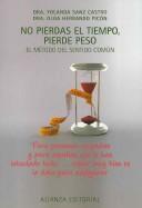 Front cover of No Pierdas El Tiempo, Pierde Peso/ Don't Waste Time, Loose Weight by Yolanda Sanz Castro
