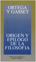 Cover of Origen y epílogo de la filosofía y otros ensayos de filosofía by José Ortega y Gasset