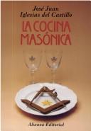 Front cover of La cocina masónica by José Juan Iglesias del Castillo