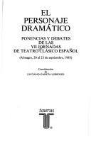 Front cover of El personaje dramático by Jornadas de Teatro Clásico Español (6th 1983 Almagro, Spain)