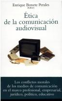 Cover of Etica de la comunicación audiovisual by Enrique Bonete Perales