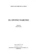 Front cover of El divino Narciso by Sister Juana Inés de la Cruz