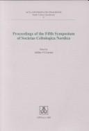 Front cover of Proceedings of the Fifth Symposium of Societas Celtologica Nordica by Societas Celtologica Nordica. Symposium