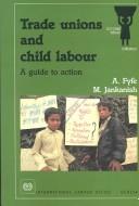 Front cover of Trade unions and child labour by Alec Fyfe