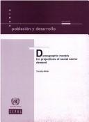 Front cover of Demographic Models for Projections of Social Sector Demand (Poblacion Y Desarrollo) by Timothy Miller