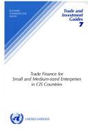 Front cover of Trade finance for small and medium-sized enterprises in CIS countries by Workshop on "Practical Aspects of Trade Finance in CIS Countries with Special Reference to Problems Encountered by Small and Medium-Sized Enterprises" (2001 Minsk, Belarus)