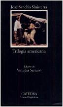 Front cover of Trilogía americana by José Sanchis Sinisterra
