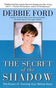 Front cover of The Secret of the Shadow by Debbie Ford