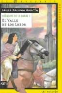Front cover of El valle de los lobos by Laura Gallego