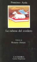 Front cover of La cabeza del cordero by Ayala, Francisco