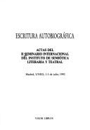 Front cover of Escritura autobiográfica by Universidad Nacional de Educación a Distancia. Instituto de Semiótica Literaria y Teatral. Seminario Internacional
