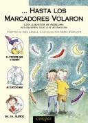 Front cover of Hasta Los Marcadores Volaron by Ines Lenell