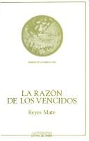 Cover of La razón de los vencidos by Reyes Mate