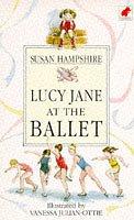 Cover of Lucy Jane at the Ballet by Susan Hampshire